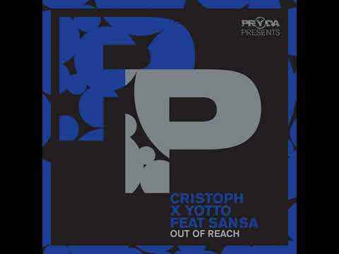 Cristoph & Yotto - Out Of Reach ft. Sansa (Club Mix)