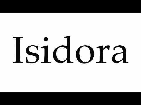 How to Pronounce Isidora