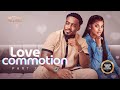 Love Commotion (Toosweet Annan Shaznay Okawa) - Nigerian Movies | Latest Nigerian Movie 2024