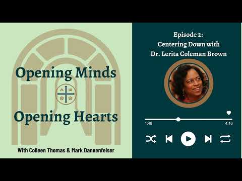 CO Podcast 1-2: Centering Down, with Dr. Lerita Coleman Brown