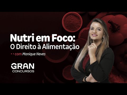 Nutri em Foco: O Direito à Alimentação com Monique Neves