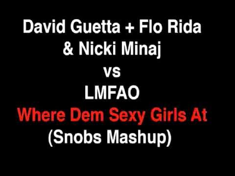 David Guetta + Flo Rida & Nicki-Minaj vs LMFAO - Where Dem Sexy Girls At (Snobs Mashup)
