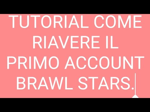 Brawl Stars Tutorial: Come Riavere il Primo Account!!!