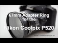 Nikon Coolpix P520 Adapter Ring - Nikon P520 ...