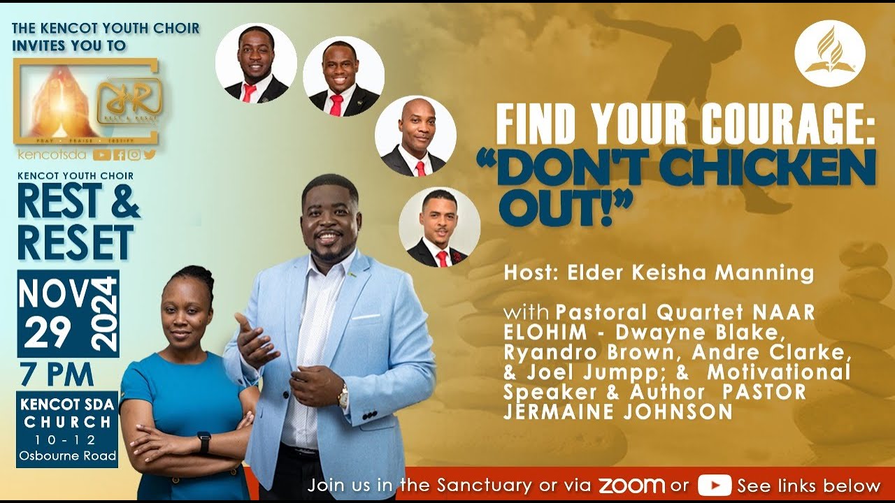 Kencot SDA Rest & Reset | Find Your Courage: Don't Chicken Out! | Youth Month | Nov 29, 2024,  7 pm