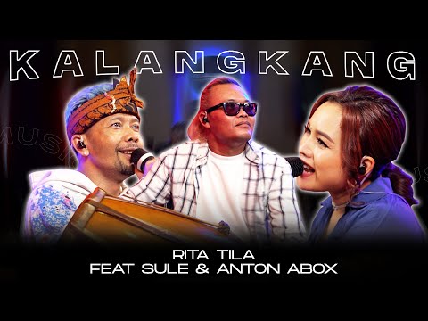 KALANGKANG || COVER BY RITA TILA FEAT SULE & ANTON ABOX