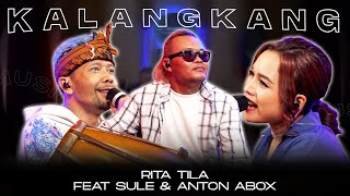 KALANGKANG  COVER BY RITA TILA FEAT SULE & ANT