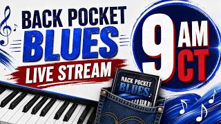 Back Pocket Blues Stream 9am CT