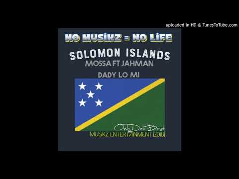 Mossa x Jahman - Dadi Blo Mi (Solomon Islands Music 2018)