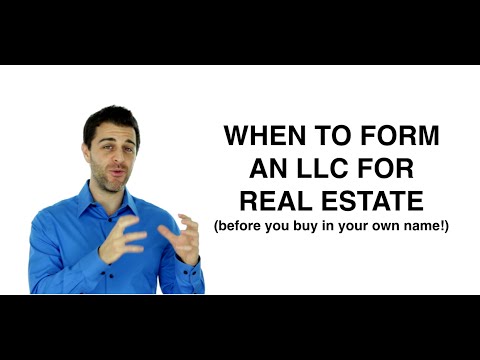 When to Form an LLC for Real Estate?