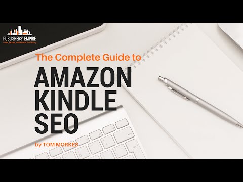 The Complete Guide to Amazon Kindle SEO by Tom Morkes