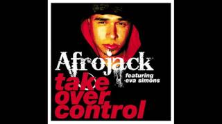 Afrojack - Take Over Control (Radio Edit) [feat. Eva Simons]