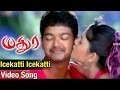 Icekatti Video Song | Madurey Tamil Movie | Vijay | Sonia Agarwal | Vidyasagar