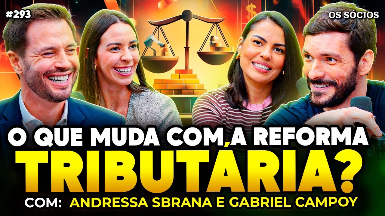 REFORMA TRIBUTÁRIA: COMO ELA VAI AFETAR O SEU BOLSO? | Os Sócios 293