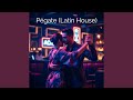 Pégate (Latin House)