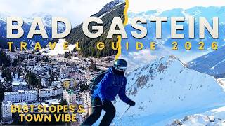 Bad Gastein Travel Guide 2026: Best Slopes & Town Vibe