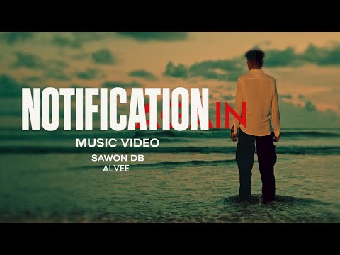 Notification Ep5 (Remake) Sawon Db | Alvee | Official Music Video