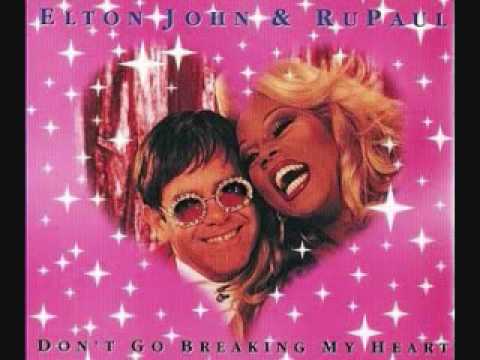Elton John & Ru Paul - Don't Go Breaking My Heart