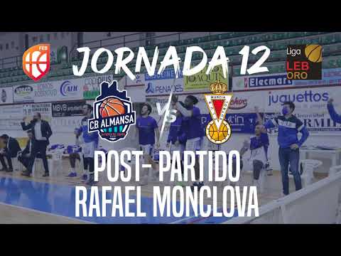 Post-Partido Rafa Monclova - J12 - CB Almansa con AFANION vs Real Murcia Baloncesto