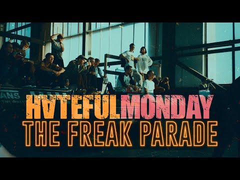 Hateful Monday  - The Freak Parade (Official Lyric Video)