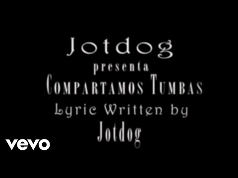 Jotdog - Compartamos Tumbas