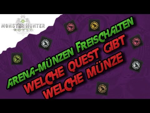 Monster Hunter World - Arena-Münzen freischalten, Welche Quest gibt welche Münze (Deutsch/German)