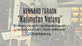 Kennard Faraon - Kalimutan Nalang (Lyric Video)