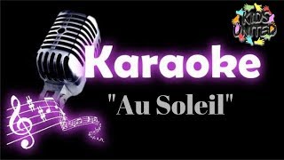 Karaoké : &quot;Au soleil&quot; - Kids United &amp; Jenifer