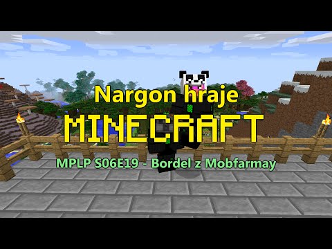 FTB MPLP S06E19 - Bordel z Mobfarmy