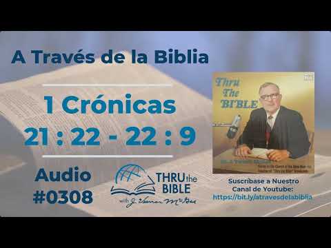 1 Chronicles 21:22 - 22:9 Audio #0308 Dr. J. Vernon McGee #throughthebible