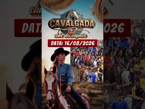 Em Breve: Cavalgada do Clube dos Vaqueiros em Vargem Grande-MA