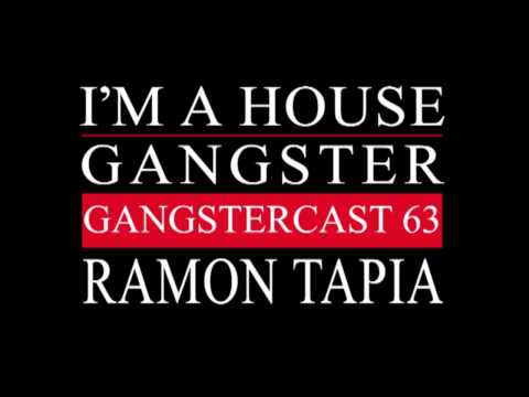 Gangstercast 63 - Ramon Tapia