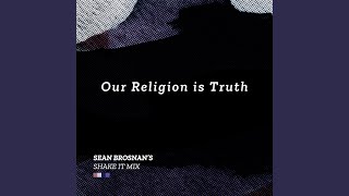 Age Is A Box - Our Religion Is Truth (Sean Brosnan?s Shake It Mix) video
