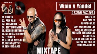 Wisin & Yandel Mix 2025 LO MEJOR DE WISIN Y YANDEL