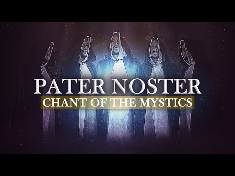 Chant of the Mystics: Pater Noster (2 Hours) - Our Father - Gregorian Chant - Lord's Prayer - Latin