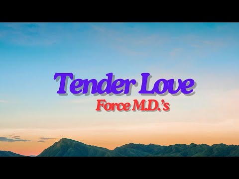 Force M.D.'s - Tender Love (Lyrics)