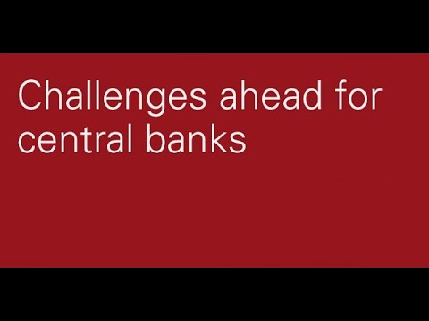 Challenges ahead for central banks
