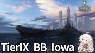 【WoWS】IAちゃんのおふね実況解説(アメリカTier9戦艦アイオワ)