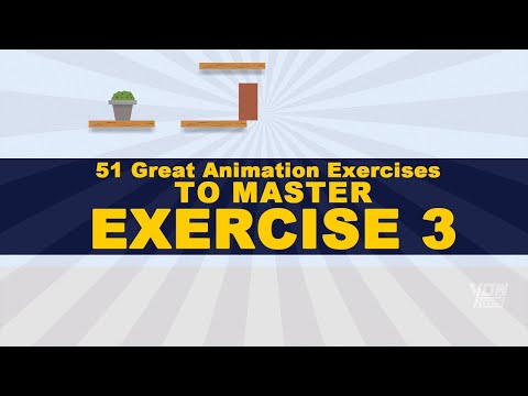 51 Great Animation Exercises: EXERCISE 3