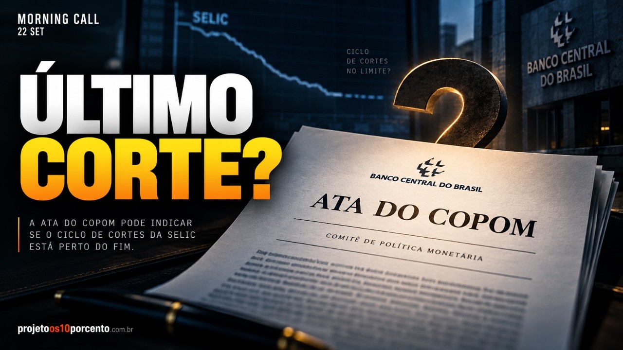 Morning Call | Ata do Copom traz novas pistas sobre o fim do ciclo de cortes de juros