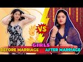GIRLS LIFE BEFORE MARRIAGE Vs AFTER MARRIAGE Sibbu Giri