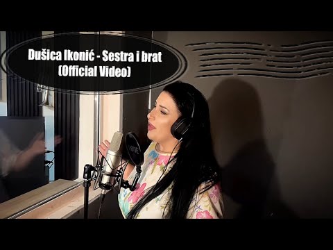 Dusica Ikonic - Sestra i Brat (Official Video 2025)