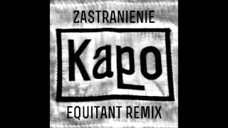 Zastranienie - Kapo (Equitant Remix)