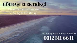 GÖLBAŞI ELEKTRİKÇİ  | 7/24 En Yakın Elektrikçi
