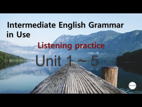 1~5 Unit Intermediate English Grammar in Use Listening practice