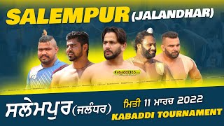 Salempur (Jalandhar) Kabaddi Tournament 11 March 2022
