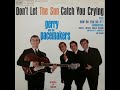 Pacemakers - Don't Let The Sun Catch You Crying - 1960s - Hity 60 léta