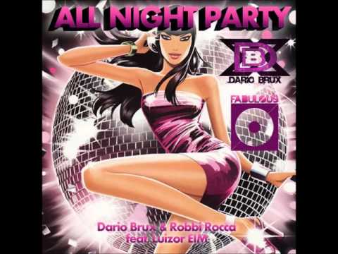 ★★ Dario Brux & Robbi Rocca feat Luizor EIM - All Night Party ★★ [PREVIEW]