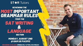 Star Tutors Presents -- The MOST Important GRAMMAR RULES from the SAT Writing and Language Section