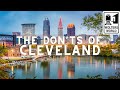 Cleveland: The Don'ts of Visiting Cleveland, Ohio